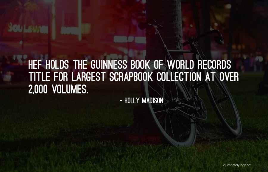 World Records Quotes By Holly Madison World Records Quotes By Holly Madison