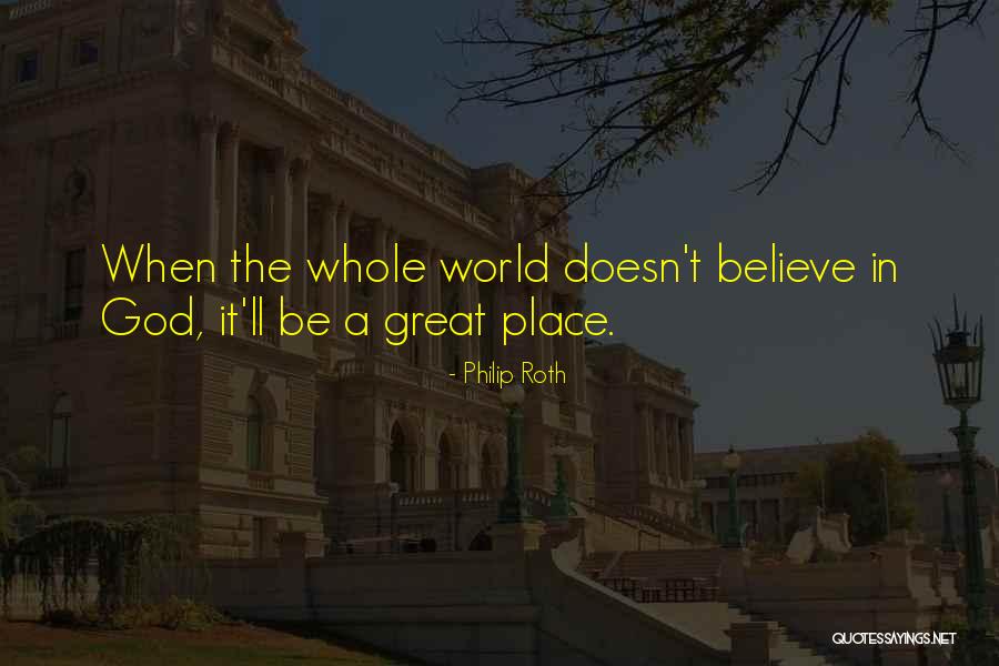 World Religion Quotes By Philip Roth World Religion Quotes By Philip Roth