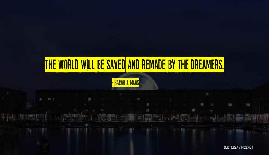World Remade Quotes By Sarah J. Maas World Remade Quotes By Sarah J. Maas