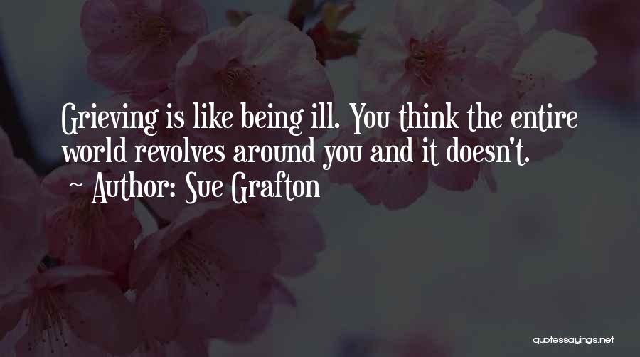 World Revolves Around Quotes By Sue Grafton