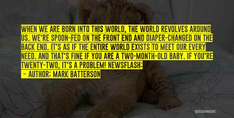 World Revolves Around Them Quotes By Mark Batterson