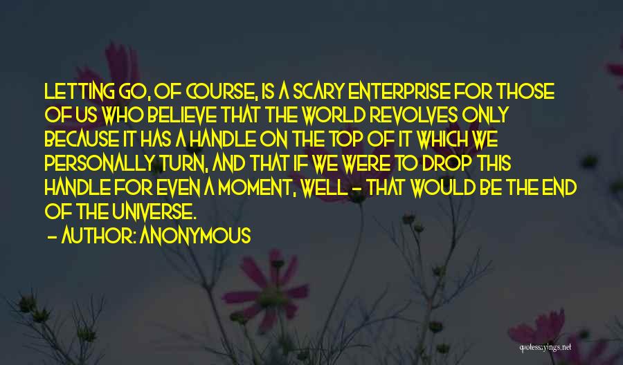 World Revolves Quotes By Anonymous