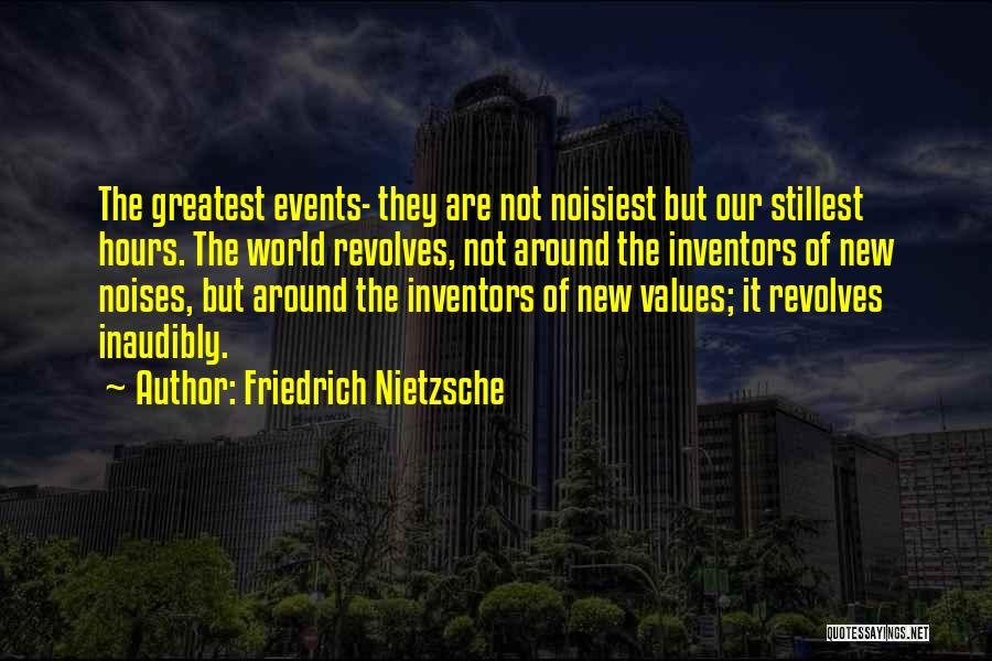 World Revolves Quotes By Friedrich Nietzsche