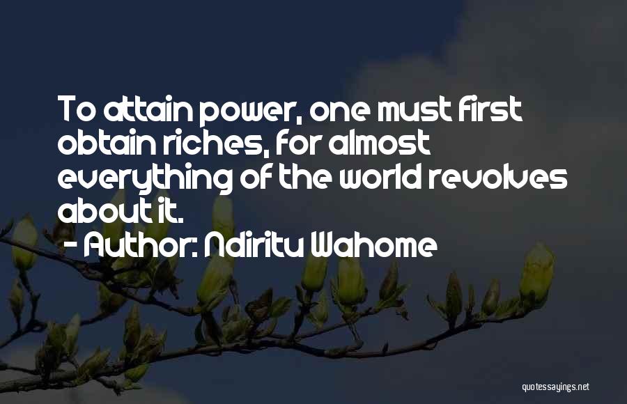 World Revolves Quotes By Ndiritu Wahome