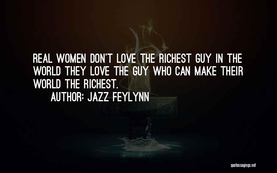 World Richest Man Quotes By Jazz Feylynn