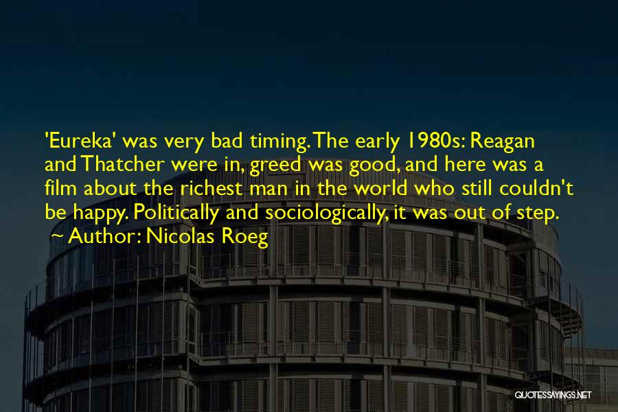 World Richest Man Quotes By Nicolas Roeg