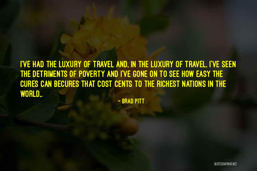 World Richest Quotes By Brad Pitt World Richest Quotes By Brad Pitt