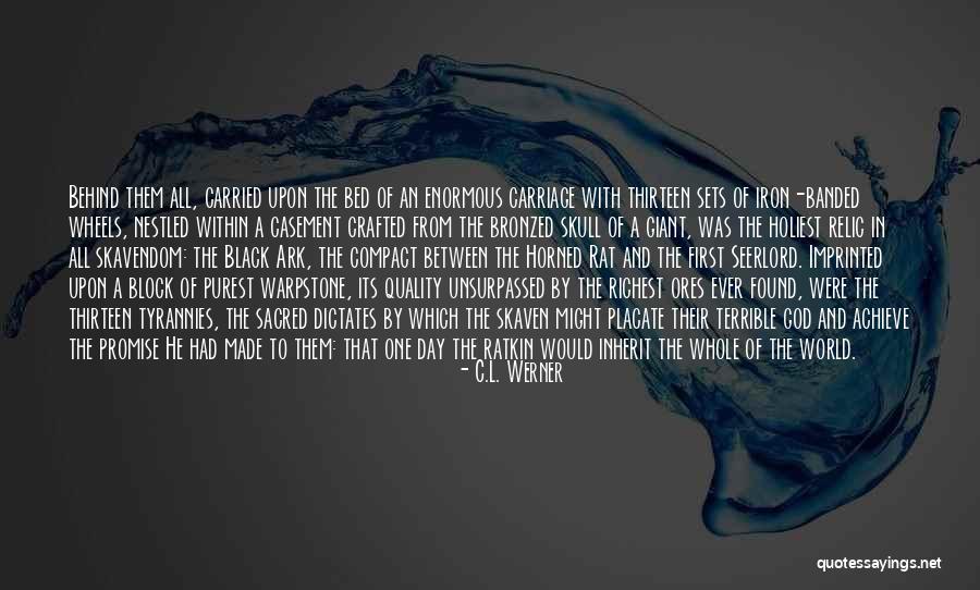 World Richest Quotes By C.L. Werner World Richest Quotes By C.L. Werner