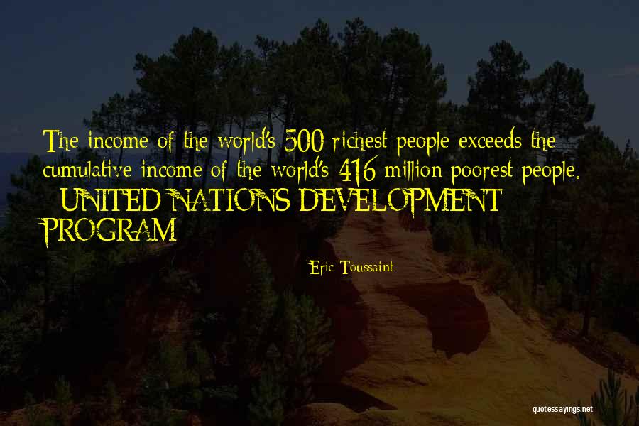 World Richest Quotes By Eric Toussaint World Richest Quotes By Eric Toussaint