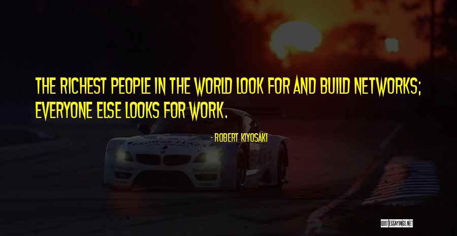 World Richest Quotes By Robert Kiyosaki World Richest Quotes By Robert Kiyosaki