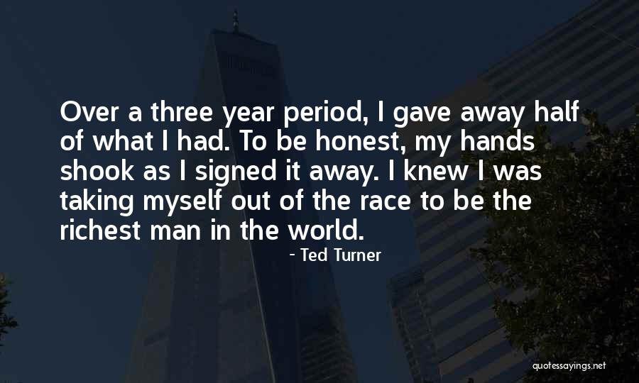 World Richest Quotes By Ted Turner World Richest Quotes By Ted Turner