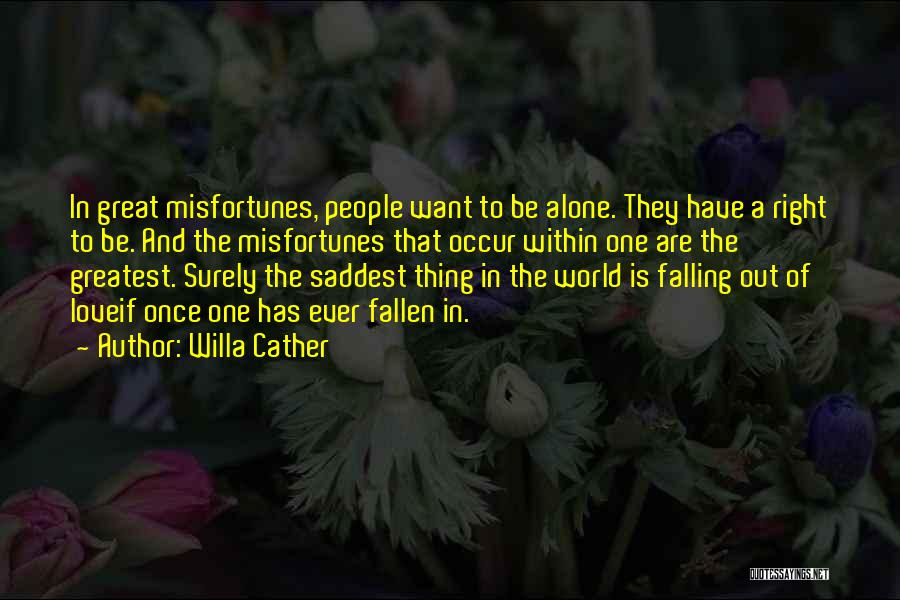World Saddest Love Quotes By Willa Cather