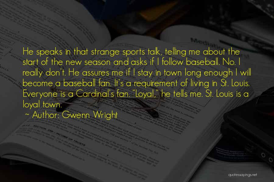 World Series Baseball Quotes By Gwenn Wright