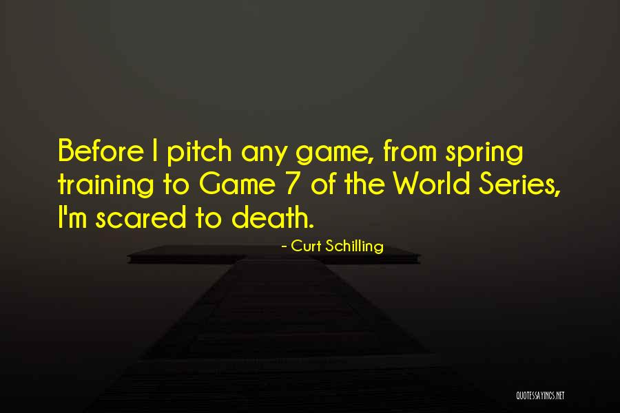 World Series Game 7 Quotes By Curt Schilling