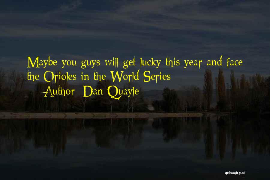 World Series Quotes By Dan Quayle