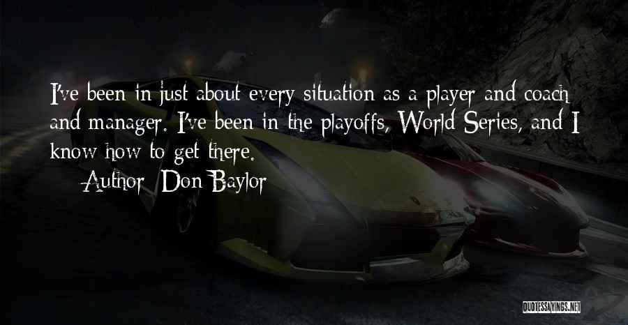 World Series Quotes By Don Baylor