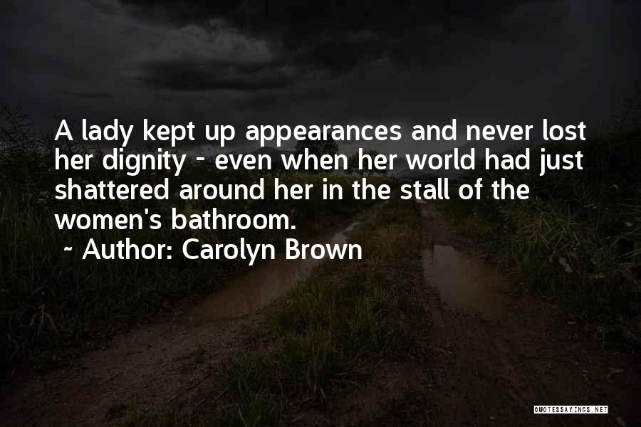 World Shattered Quotes By Carolyn Brown