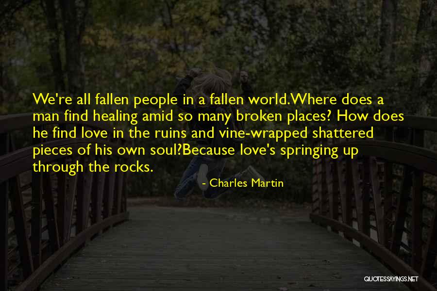 World Shattered Quotes By Charles Martin World Shattered Quotes By Charles Martin