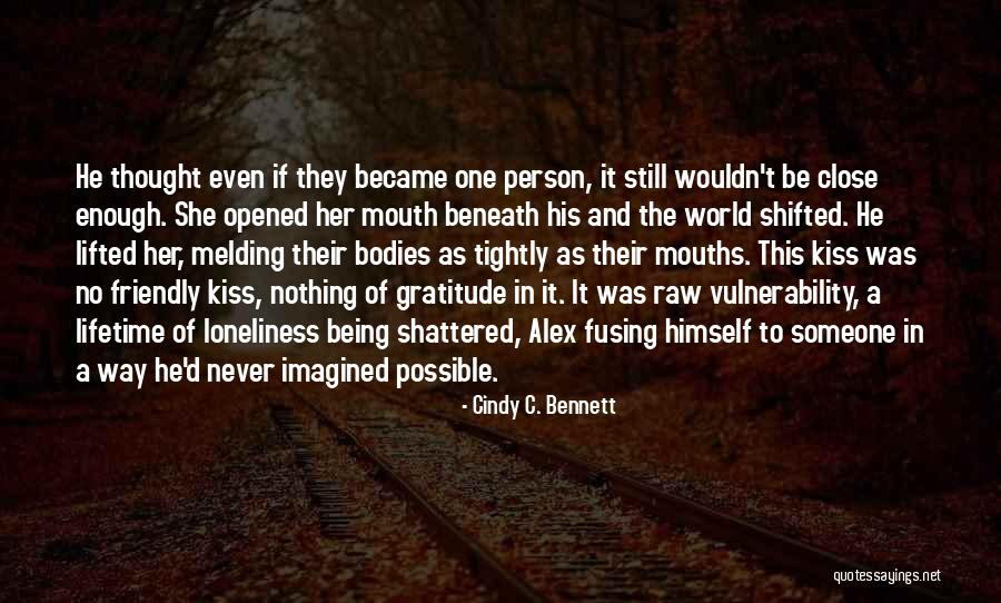 World Shattered Quotes By Cindy C. Bennett World Shattered Quotes By Cindy C. Bennett