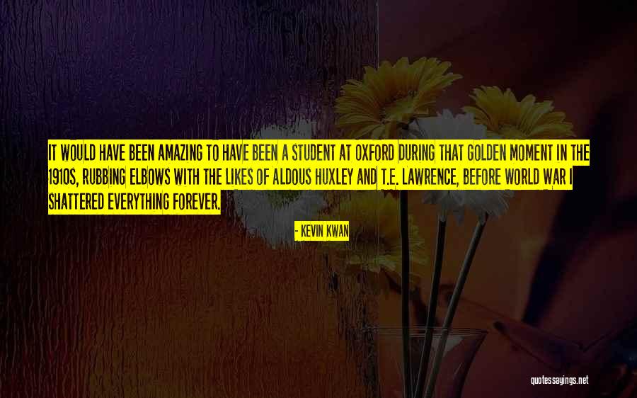 World Shattered Quotes By Kevin Kwan World Shattered Quotes By Kevin Kwan