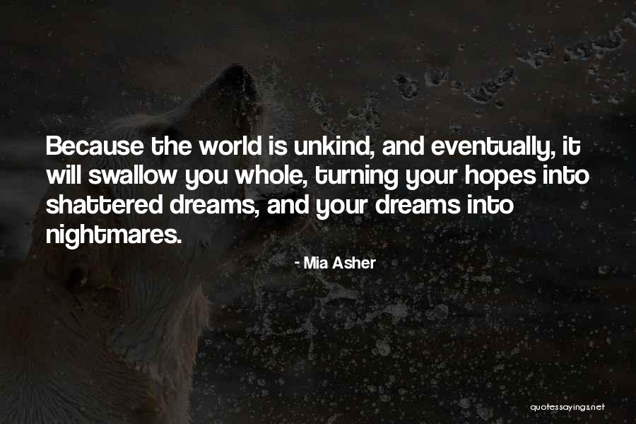 World Shattered Quotes By Mia Asher World Shattered Quotes By Mia Asher