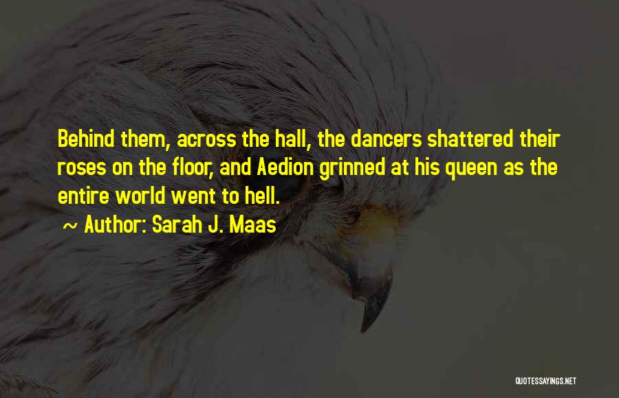 World Shattered Quotes By Sarah J. Maas