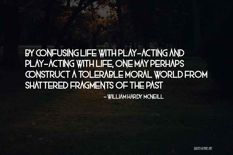 World Shattered Quotes By William Hardy McNeill World Shattered Quotes By William Hardy McNeill