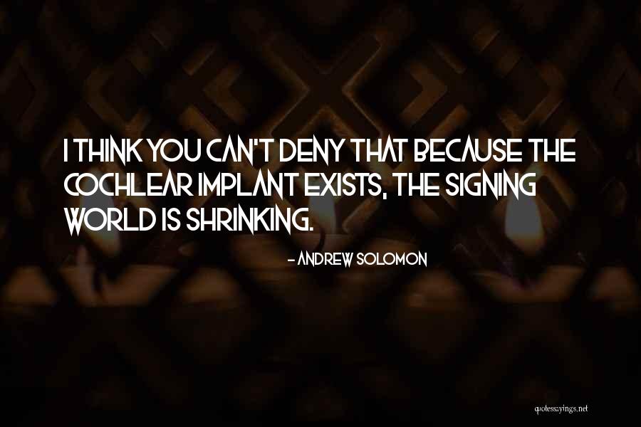 World Shrinking Quotes By Andrew Solomon World Shrinking Quotes By Andrew Solomon