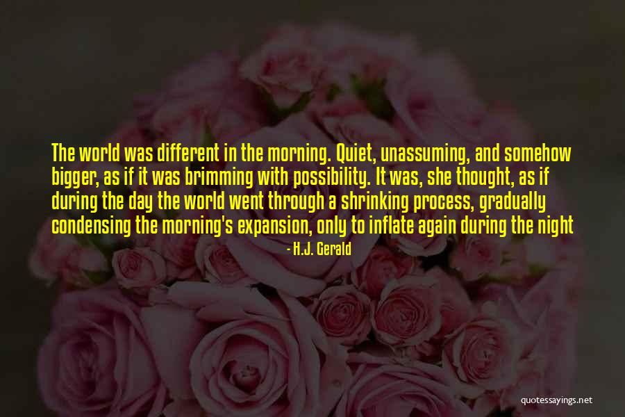 World Shrinking Quotes By H.J. Gerald World Shrinking Quotes By H.J. Gerald