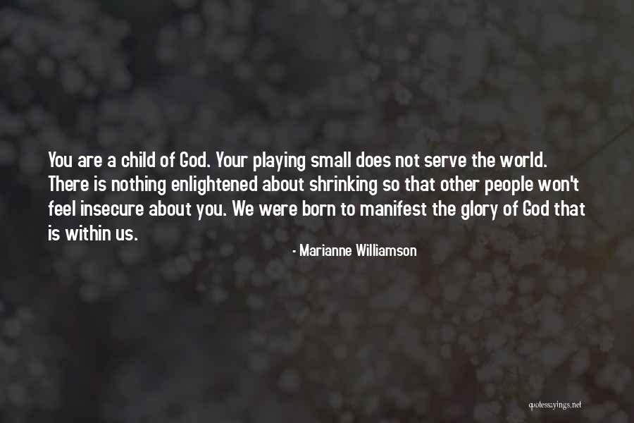 World Shrinking Quotes By Marianne Williamson World Shrinking Quotes By Marianne Williamson