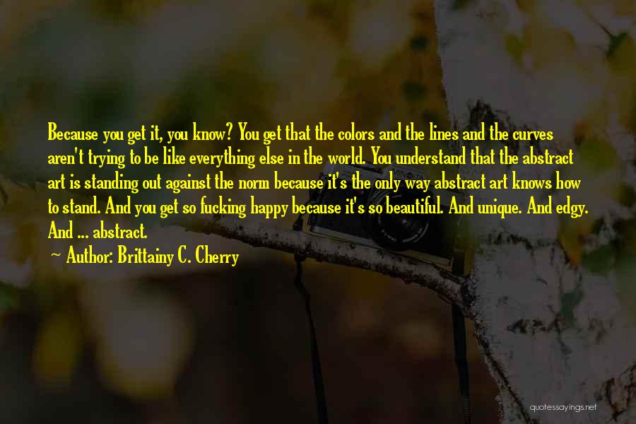 World So Beautiful Quotes By Brittainy C. Cherry
