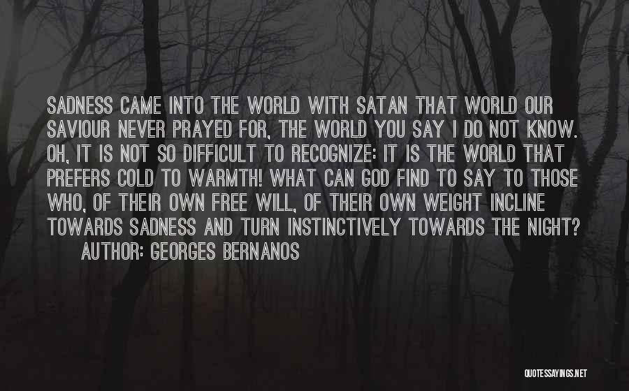 World So Cold Quotes By Georges Bernanos