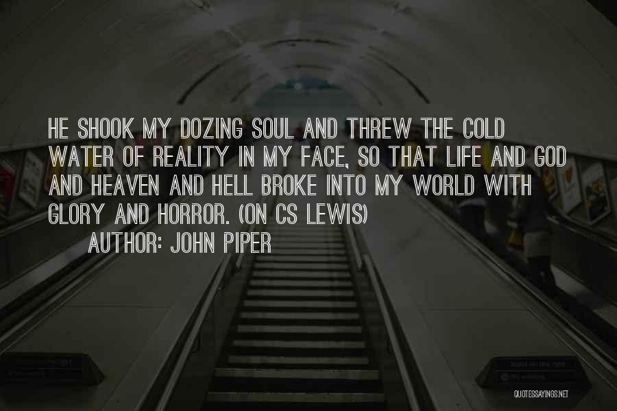 World So Cold Quotes By John Piper