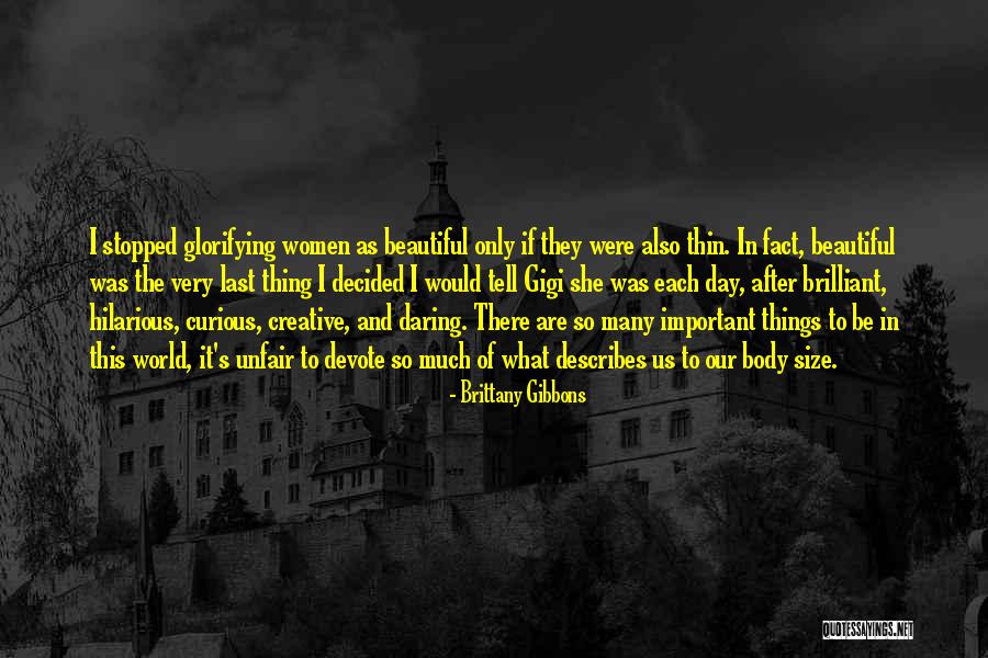 World So Unfair Quotes By Brittany Gibbons World So Unfair Quotes By Brittany Gibbons
