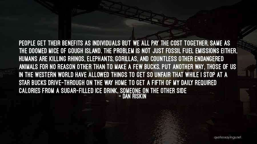 World So Unfair Quotes By Dan Riskin World So Unfair Quotes By Dan Riskin