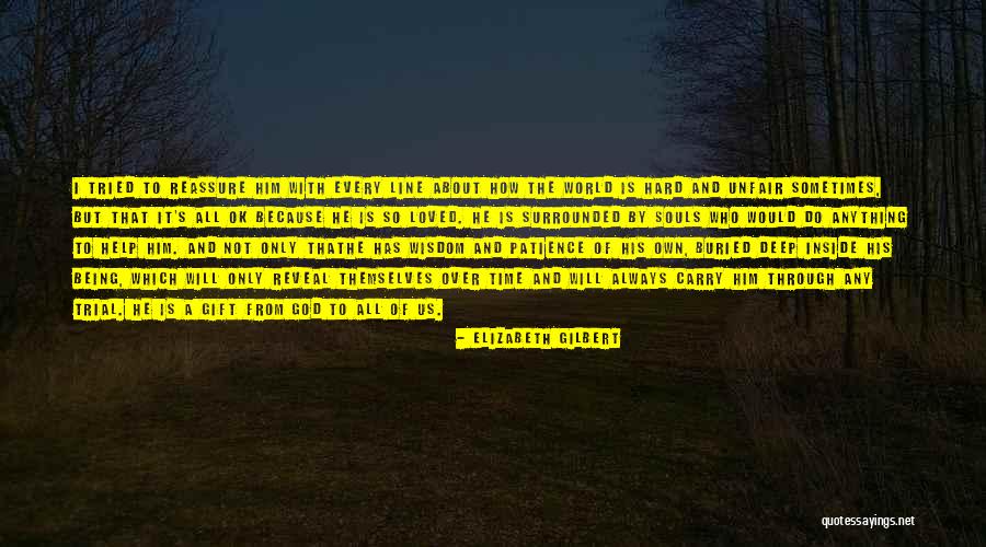 World So Unfair Quotes By Elizabeth Gilbert World So Unfair Quotes By Elizabeth Gilbert