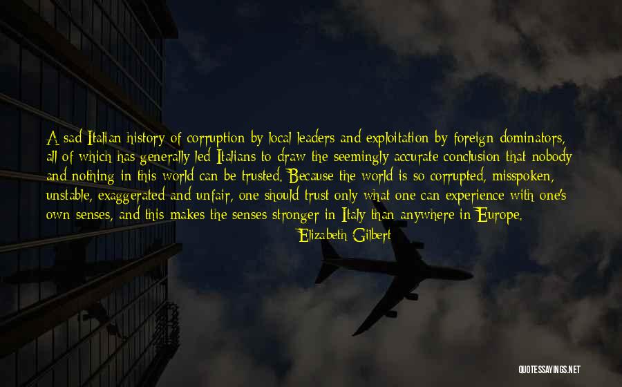 World So Unfair Quotes By Elizabeth Gilbert World So Unfair Quotes By Elizabeth Gilbert