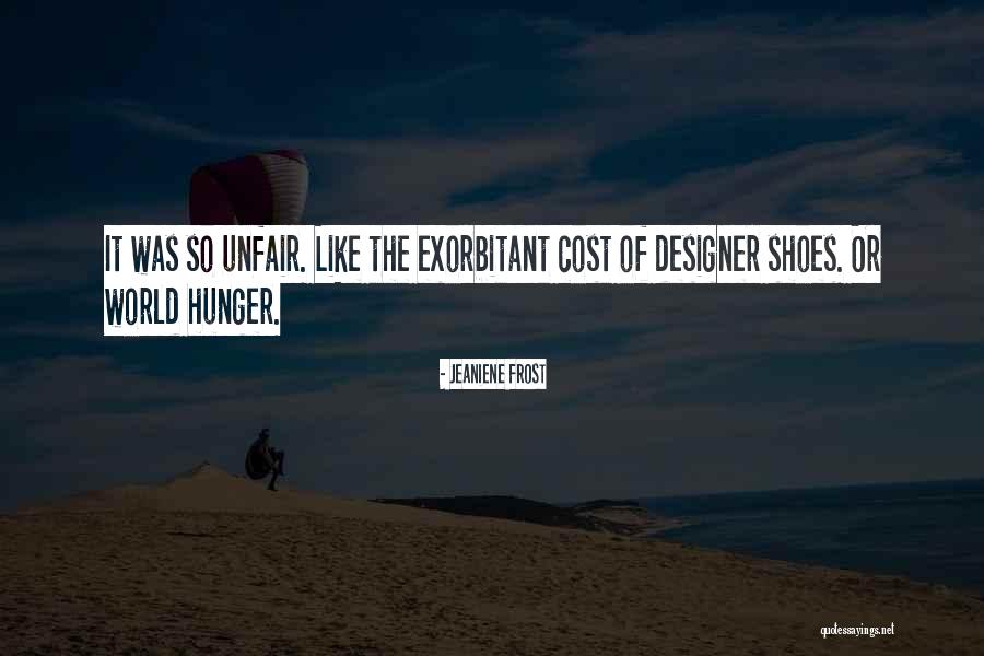 World So Unfair Quotes By Jeaniene Frost