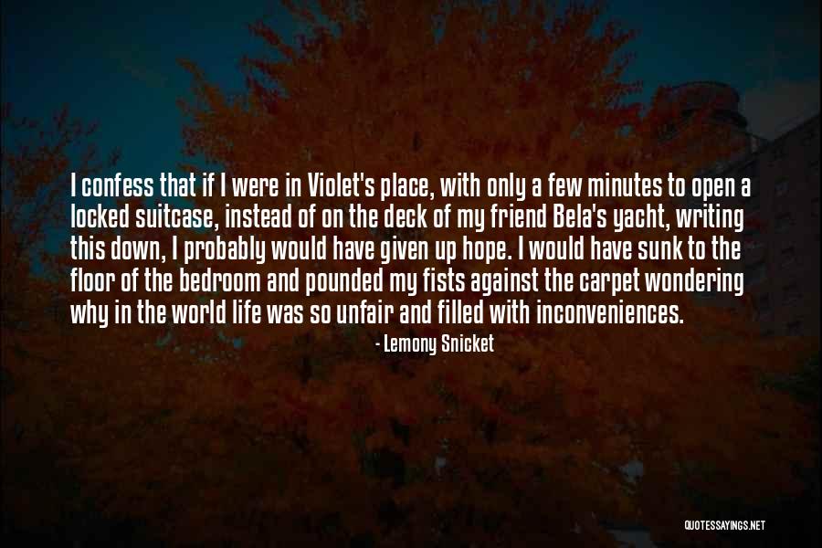 World So Unfair Quotes By Lemony Snicket World So Unfair Quotes By Lemony Snicket