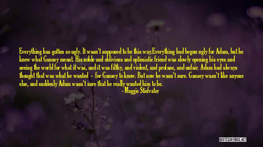 World So Unfair Quotes By Maggie Stiefvater World So Unfair Quotes By Maggie Stiefvater