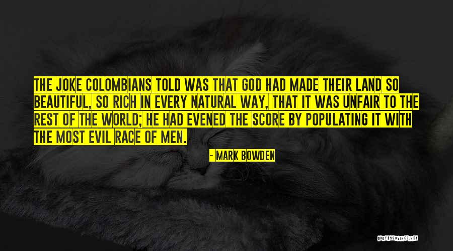 World So Unfair Quotes By Mark Bowden World So Unfair Quotes By Mark Bowden