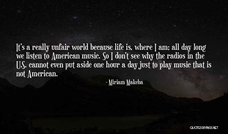 World So Unfair Quotes By Miriam Makeba World So Unfair Quotes By Miriam Makeba