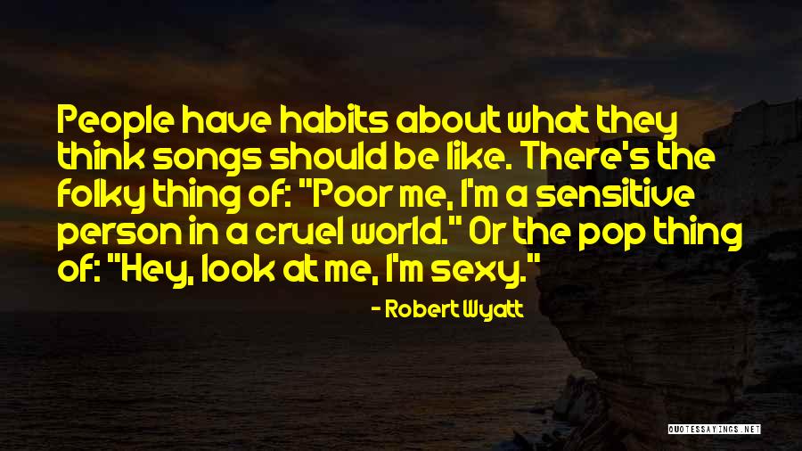 World Song Quotes By Robert Wyatt World Song Quotes By Robert Wyatt