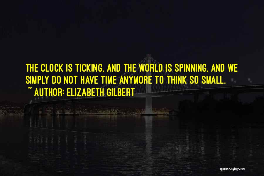 World Spinning Quotes By Elizabeth Gilbert