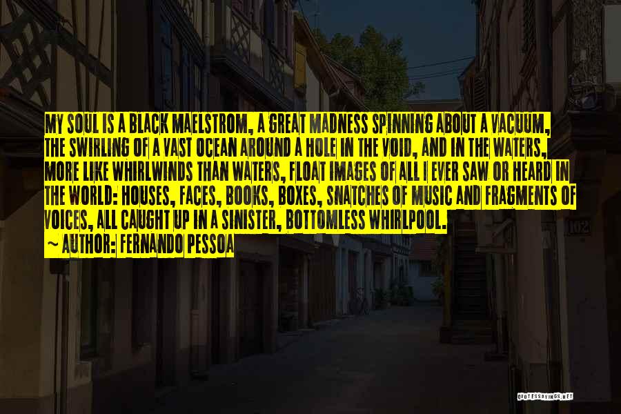 World Spinning Quotes By Fernando Pessoa