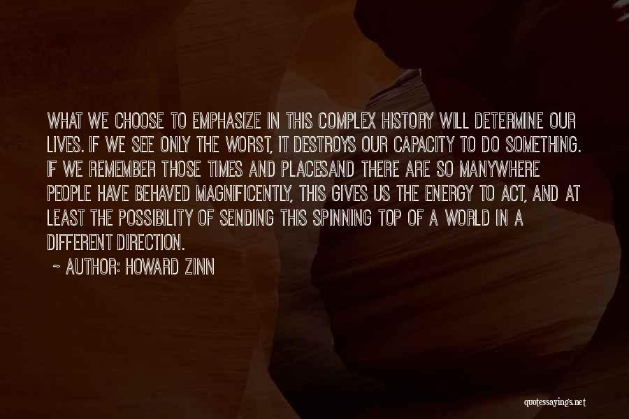 World Spinning Quotes By Howard Zinn