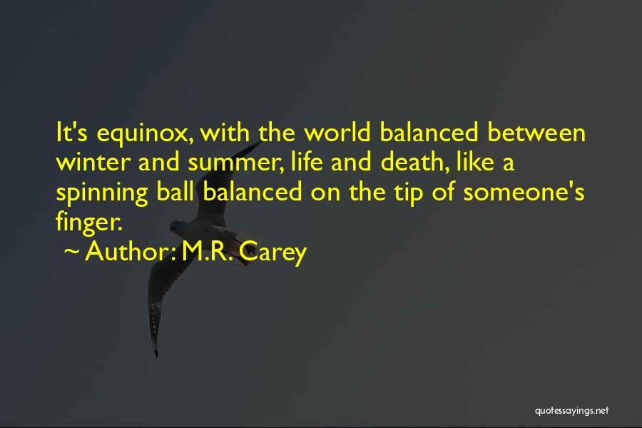 World Spinning Quotes By M.R. Carey