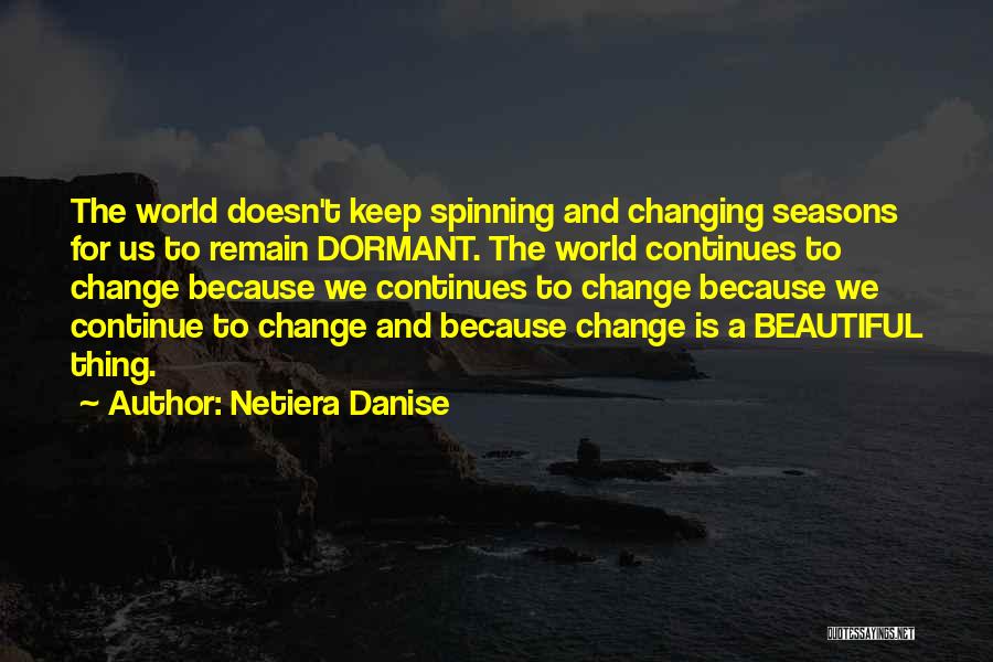 World Spinning Quotes By Netiera Danise