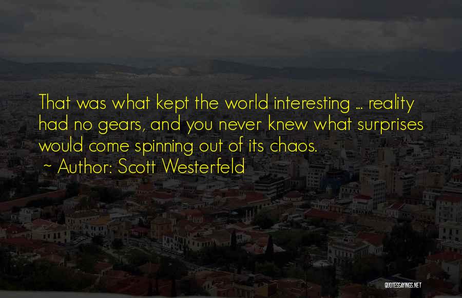 World Spinning Quotes By Scott Westerfeld