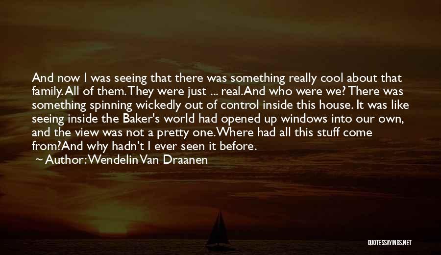 World Spinning Quotes By Wendelin Van Draanen